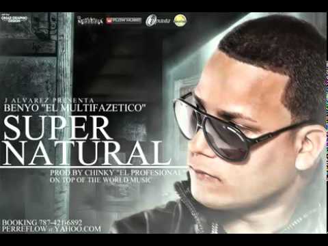 J Alvarez Presenta Benyo El Multifazetico - Super Natural  Reggaeton New(2012)