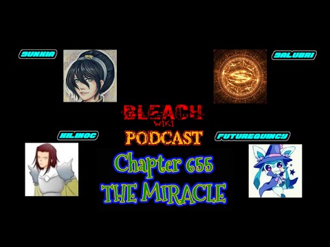 Bleach Wikia Podcast - Chapter 655 Review