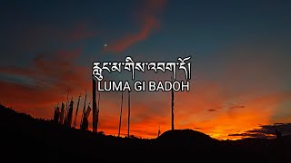 Download lagu Bhutanese Song Luma Gi Badoh Lyrical Video mp3