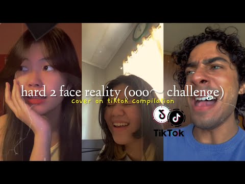 hard 2 face reality (ooo~ challenge) | tiktok compilation