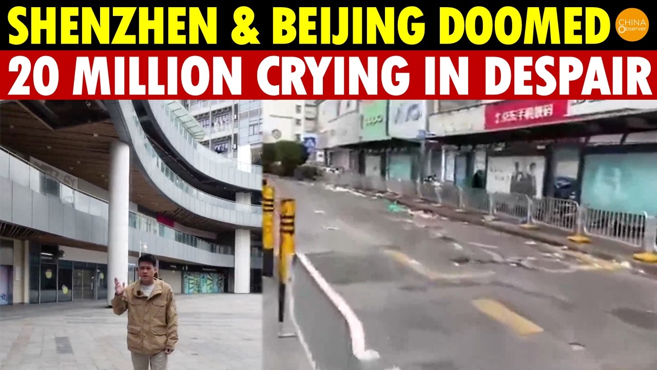 Shenzhen and Beijing Are Doomed, 20 Million People, Streets Are Empty, Signs of National Collapse