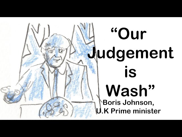 Our Judgement is Wash – Boris Johnson