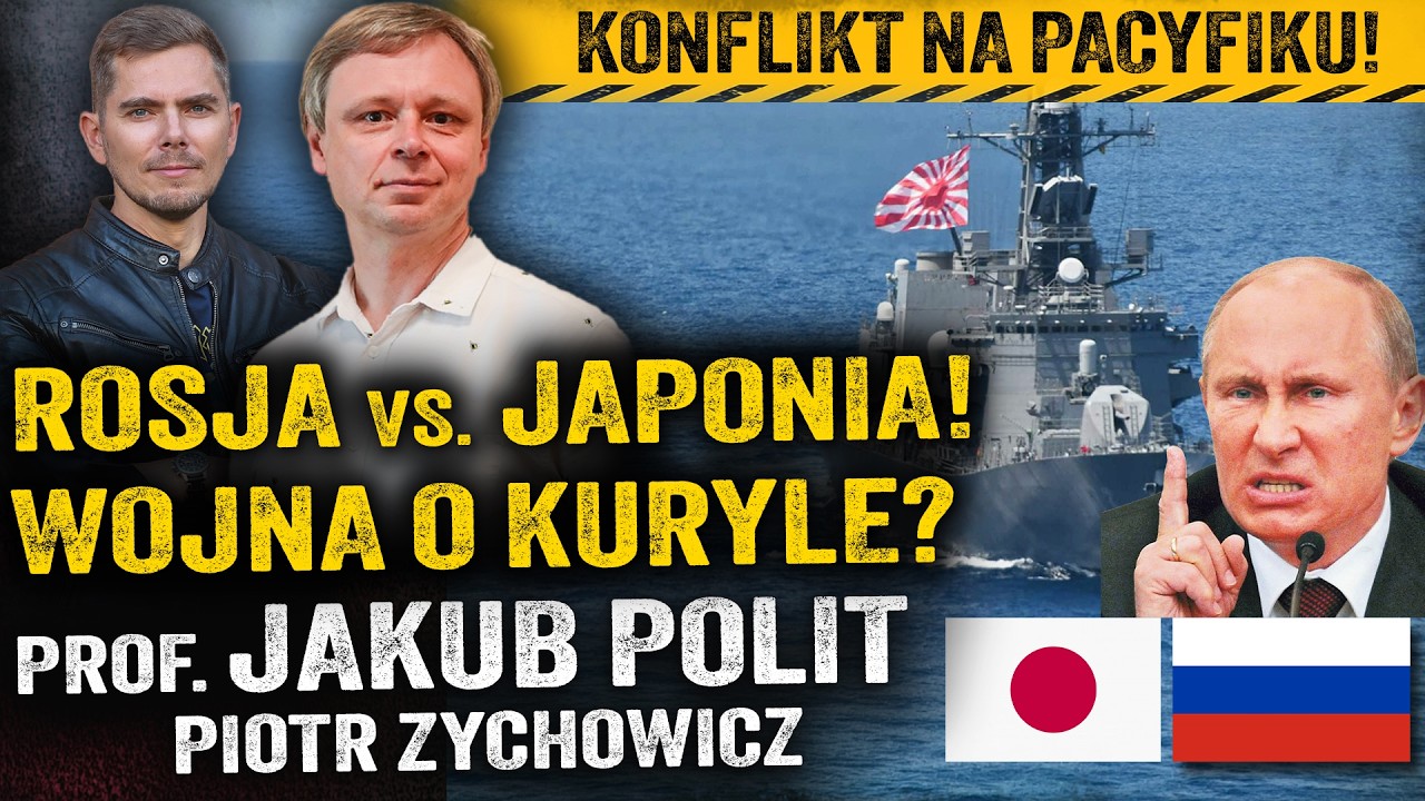 Japonia odzyska Kuryle? Rosja prowokuje Tokio. O co chodzi w konflikcie? — Jakub Polit i Zychowicz