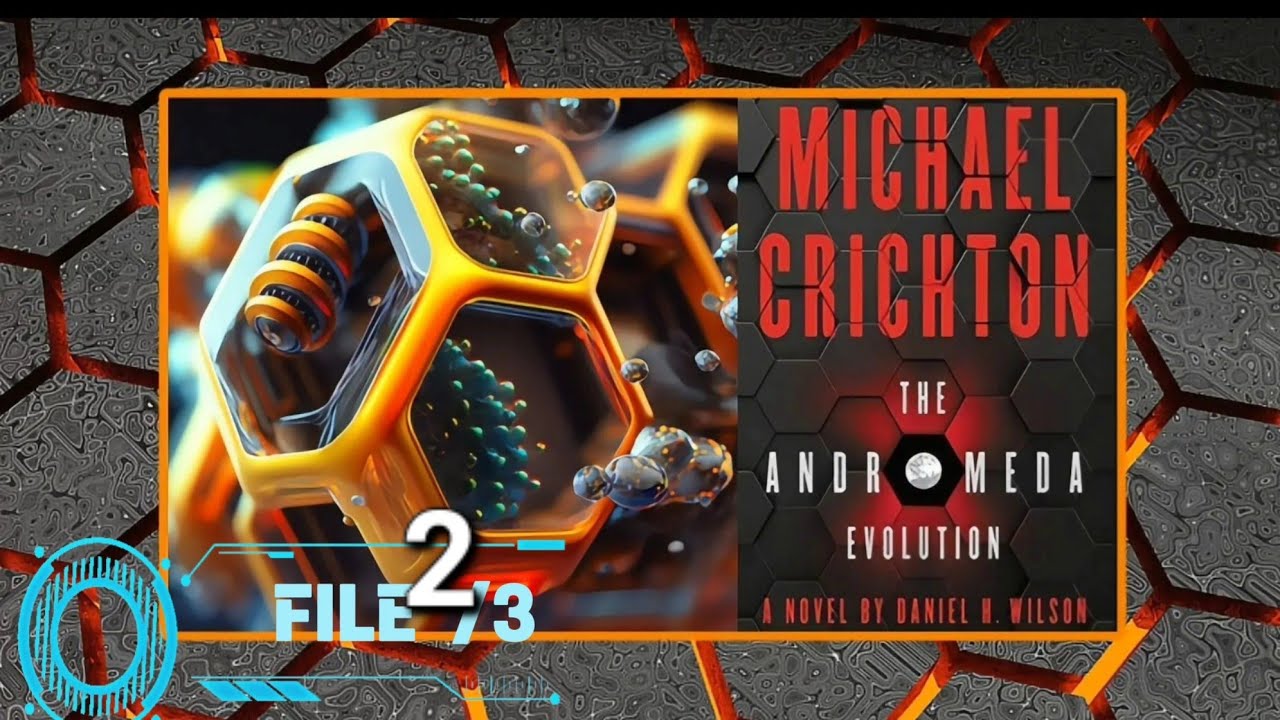 MICHAEL CRICHTON THE ANDROMEDA STRAIN EVOLUTION AUDIOBOOK BY DANIEL H. WILSON (TOP SECRET FILE 2/3)