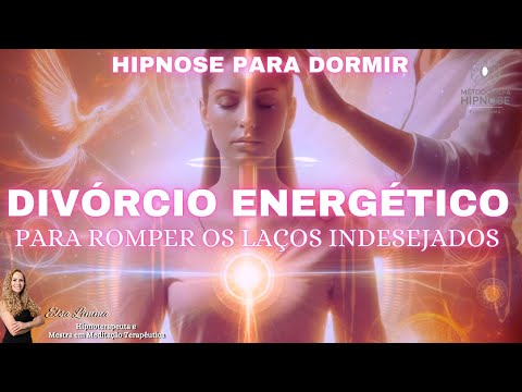 Hipnose para dormir Divórcio Energético