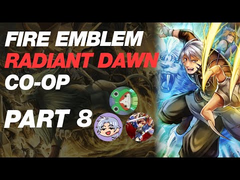 FE RADIANT DAWN CO-OP IRONMAN PART 8 FT: SOOP, PENTSIVE AND HYDRO