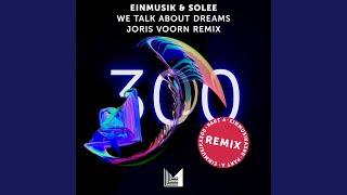 We Talk About Dreams (Joris Voorn Remix)