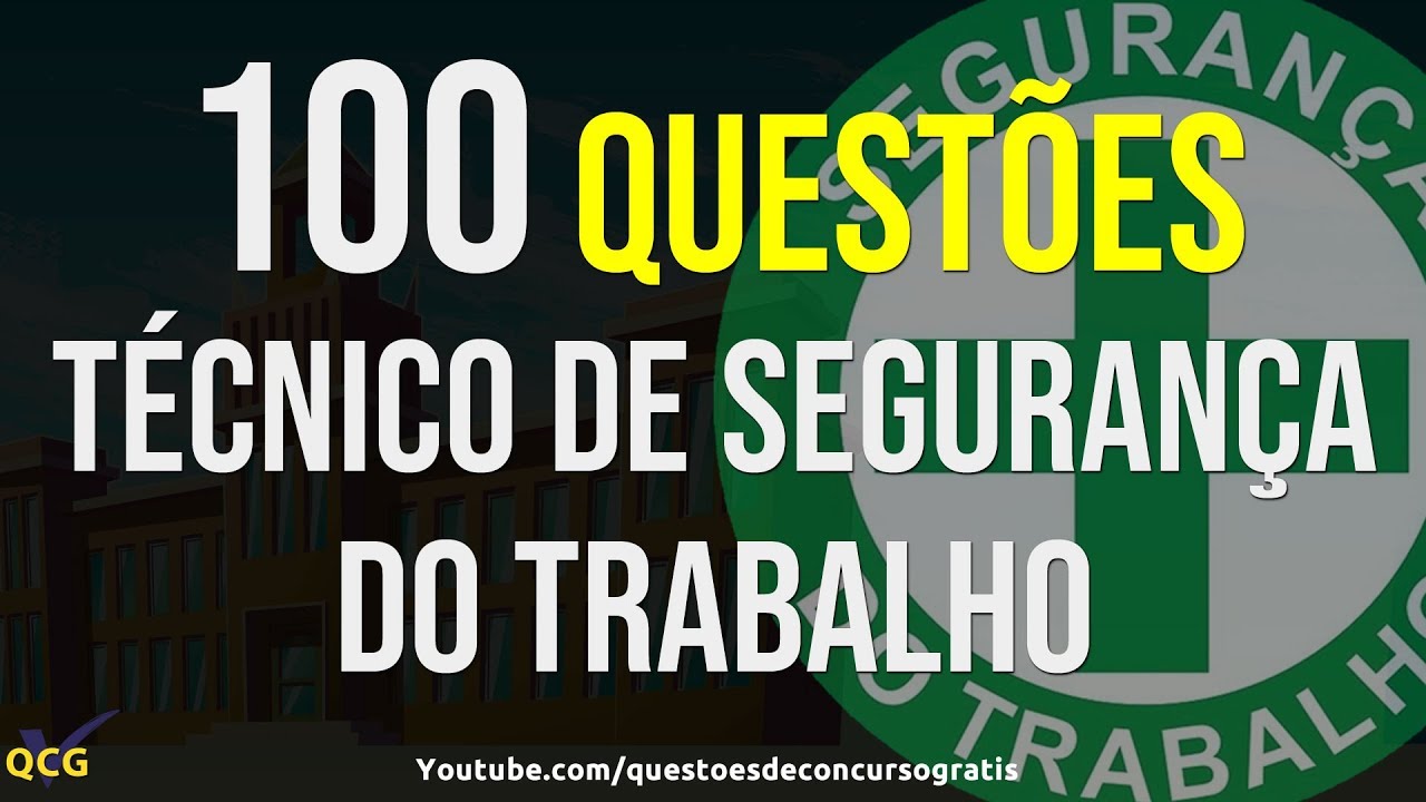 100 Questões de Técnico de Segurança do Trabalho com Gabarito