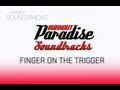 Burnout Paradise Soundtrack °25 Finger On The ...