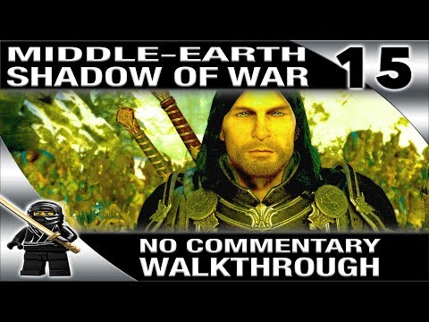 SHADOW OF WAR Walkthrough No Commentary - Part 15 [PC Ultra Settings]