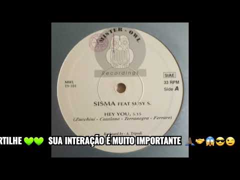 Sisma Feat. Susy S. - Hey You  @djheyonline **DJHEY🇧🇷EURODANCE**