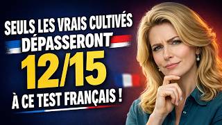 Quiz de français : pouvez-vous dépasser 12/15 ?