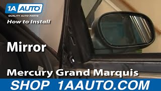 How To Install Replace Side Rear View Mirror Mercury Grand Marquis 98-11 1AAuto.com