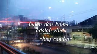 Download lagu Hujan dan kamu adalah rindu (boy candra) mp3