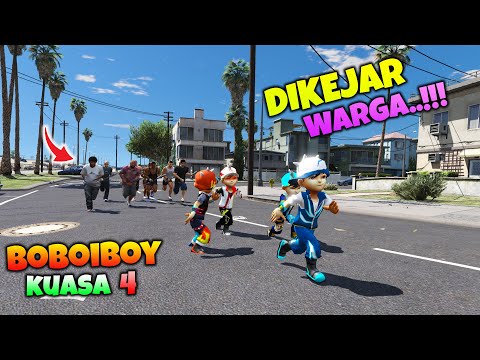 BOBOIBOY KUASA 4 DI KEJAR WARGA - GTA 5 MOD