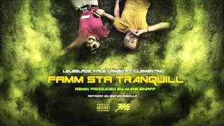 LeleBlade & Vale Lambo feat. Clementino - Famm sta' tranquill Remix (prod.Yung Snapp)