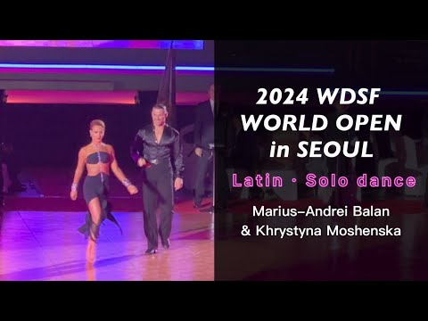 Marius-Andrei Balan & Khrystyna Moshenska Solo Chacha 2024 WDSF World open in Seoul