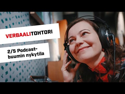 KUUNTELEEKO NIITÄ PODCASTEJA KUKAAN? | Verbaalitohtorin vastaanotolla, osa 2/5