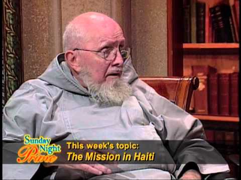 Sunday Night Prime - 01-01-2012 - The Mission in Haiti - Fr Groeschel w Charlie Moran