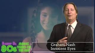 Graham Nash - Innocent Eyes - Barry D's 80's Music Video Of The Day