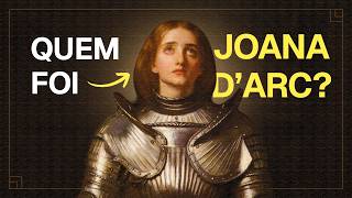 Joana D'Arc: A História Real da Santa Guerreira que Assustou a Inglaterra (RESUMO COMPLETO)
