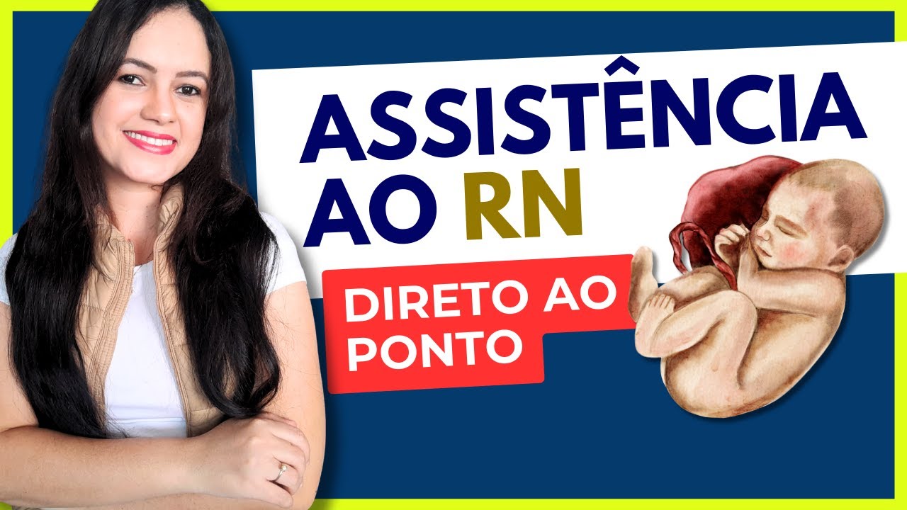 Assistência ao Recém-Nascido: Cuidados Imediatos e Mediatos ao RN (Profª Juliana Mello)