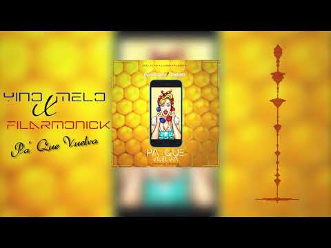 Yino X Melo - Pa’ Que Vuelva feat. Filarmonick