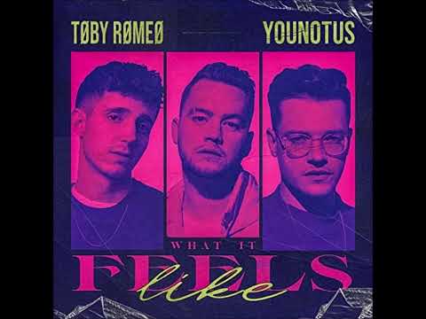 Toby Romeo - What It Feels Like (Audio) ft. YouNotUs