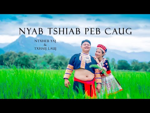Ntxheb Yaj & Txhaij  Lauj - Nyab Tshiab Peb Caug「Official MV」