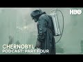 The Chernobyl Podcast | Part Four | HBO
