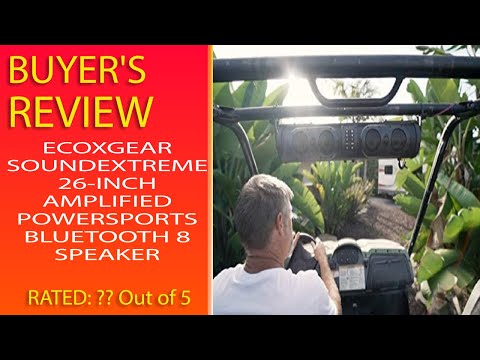 Review Of Ecoxgear Soundextreme 26-Inch Amplified Powersports Bluetooth 8 Speaker