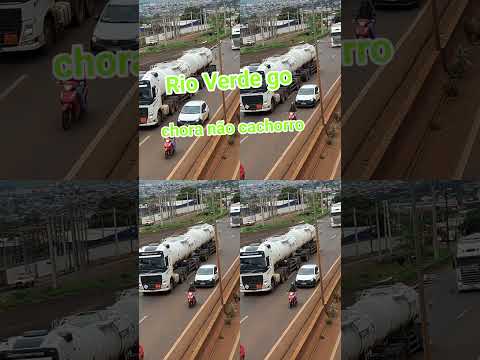 rio verde Goiás #rioverdegoias #Goiânia #caminhoneiro