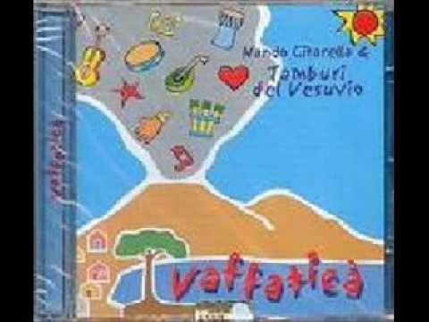 Tamburi Del Vesuvio e Nando Citarella - Vaffaticà