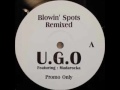 U G O Blowin Spots Remix Full