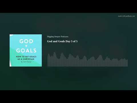 God and Goals Day 5 of 5