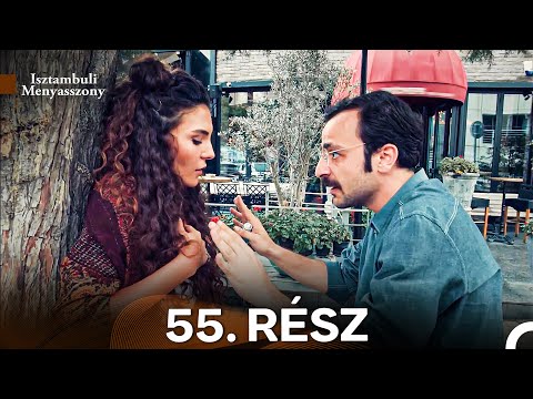 Isztambuli Menyasszony 55. R&eacute;sz (Magyar Szinkron)