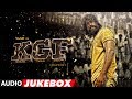 Full Album KGF Audio Jukebox Yash Srinidhi Shetty Ravi Basrur Tanishk Bagchi