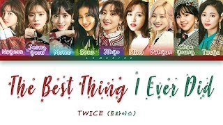 TWICE (트와이스) - The Best Thing I Ever Did (올해 제일 잘한 일) [Color Coded Lyrics/Han/Rom/Eng/가사]