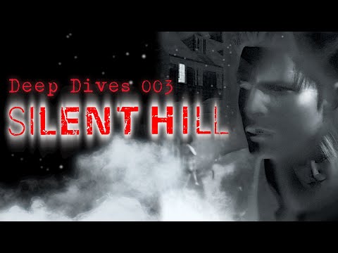 Deep Dives 003 - Silent Hill Story Explained /Analysed