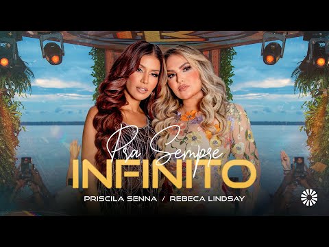 Rebeca Lindsay, @PriscilaSennaAMusa  - Pra Sempre Infinito (Vídeo Oficial)