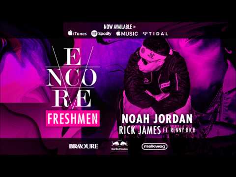 Noah Jordan ft. Renny Rich · Rick James (Encore Freshmen)