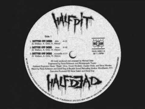 Half Pit Half Dead - Better Off Dead [1994]