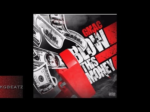 Gmac - Blow This Money [Prod. By Red Drum, DJ Flippp] [New 2017]