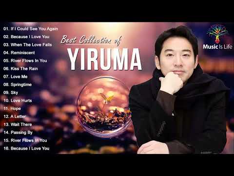 Best Collection of Yiruma 2023 | 이루마 피아노 베스트 20곡 모음  Yiruma Greatest Hits Full Playlist ????