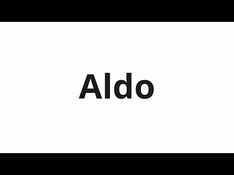 How to pronounce Aldo