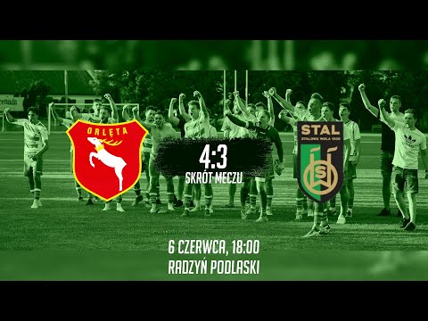 3 liga, gr. IV: Orlęta Radzyń Podlaski - Stal Stalowa Wola 4:3 (2:1) | 06.06.2021