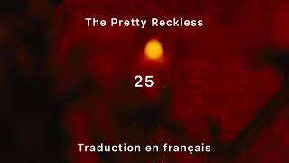 25 - The Pretty Reckless | Traduction en français