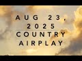 Billboard Top 60 Country Airplay Aug 23 2025