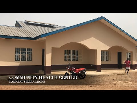 KAMABAI COMMUNITY HEALTH CENTER - SIERRA LEONE | @TheCSPFoundation