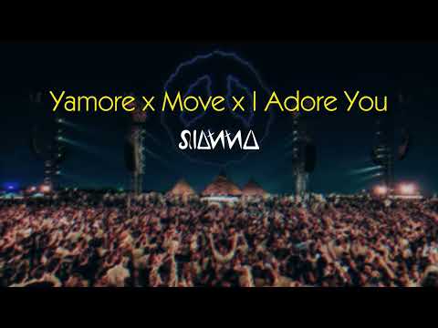 Yamore x Move x I Adore You - Mashup by DJ Sianna
